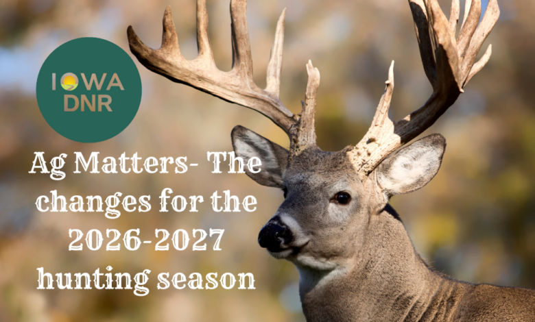 Ag Matters The Changes For The 2026 2027 Hunting Season 780x470