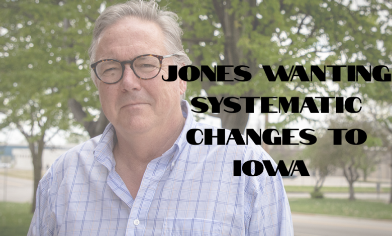 Jones Wanting Systematic Changes To Iowa 780x470
