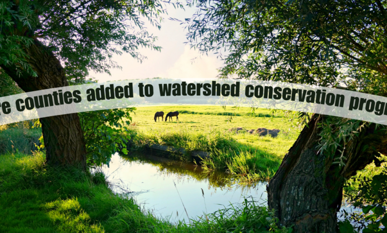 More Counties Added To Watershed Conservation Program 780x470