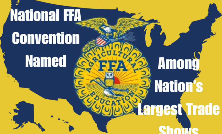 National FFA Convention Named Among Nations Largest Trade Shows 780x470