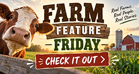 Farm Feature Friday - Nominate a farmer today!